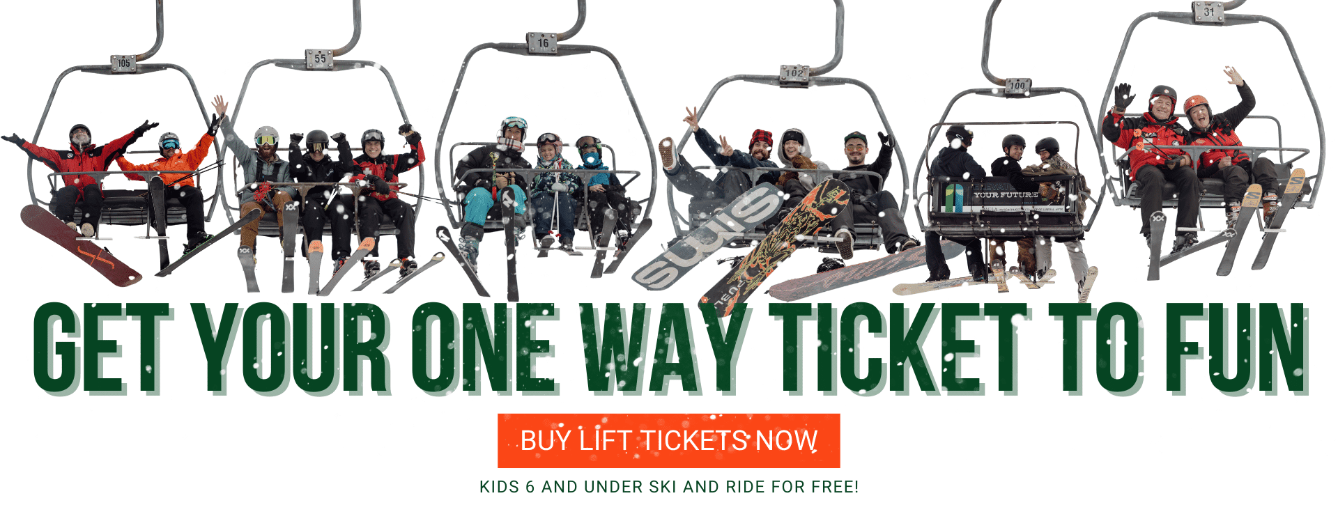 Text reads: get your one way ticket to fun! kids 6 and under ski for free. text overlays image of people on different chair lifts, smiling and having fun at Bousquet Mountain