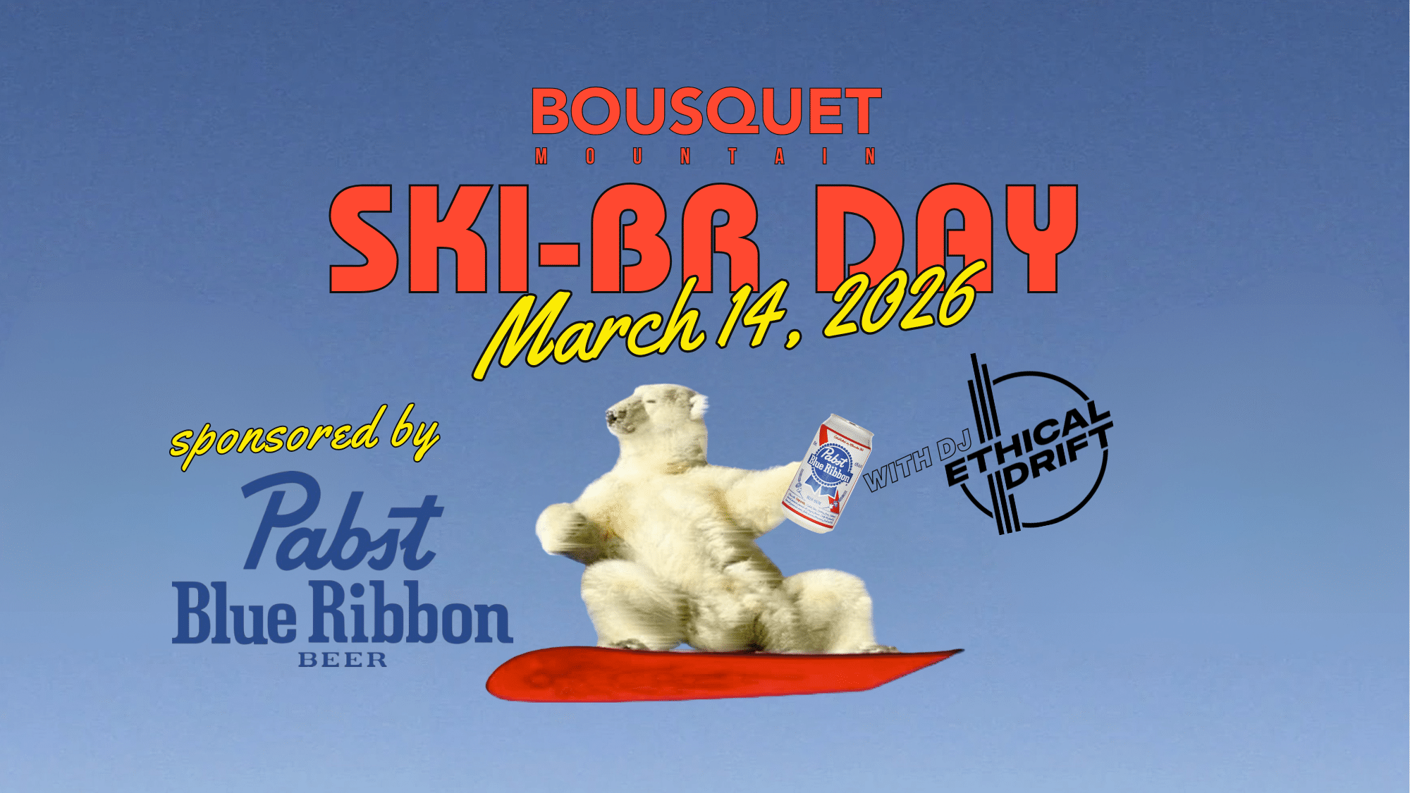 image of polar bear riding a snowboard - text overlay reads: SKI-BR DAY, march 14 2026, sponsored by Pabst Blue Ribon, with DJ Ethical Drift