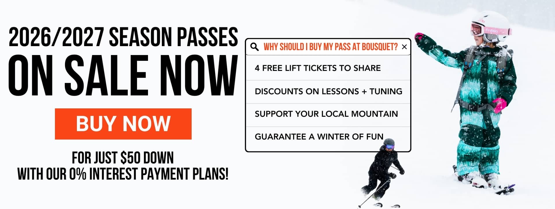 web hero image Bousquet Mountain season passes 26/27. Your truly independent mountain