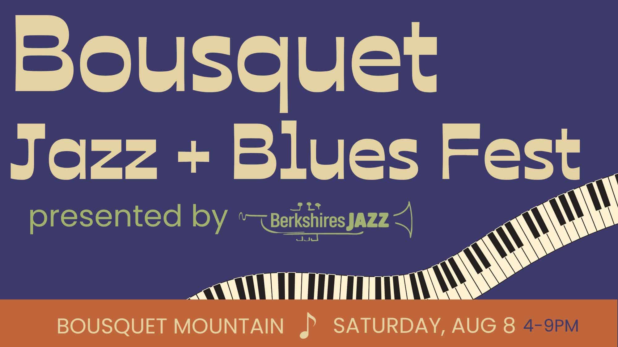 Poster for Bousquet Jazz + Blues Fest with a beige text on dark blue background and a curved piano keyboard motif; includes ‘presented by Berkshire Jazz’ logo